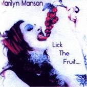 Marilyn Manson : Lick the Fruit